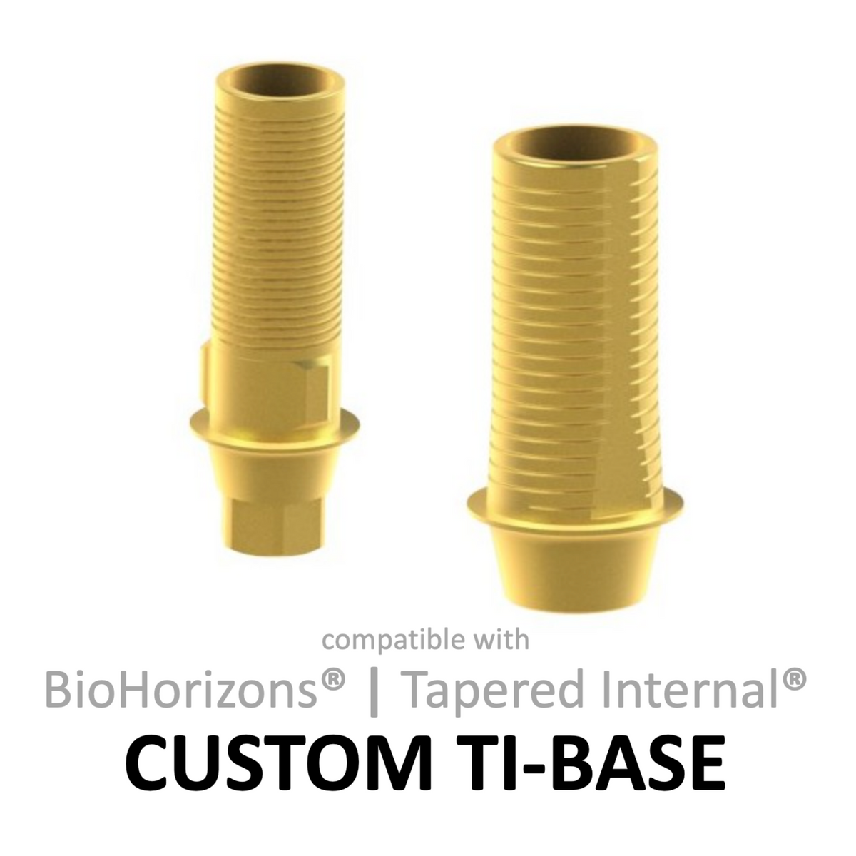 Custom Ti-Base compatible with BioHorizons® Tapered Internal® – Gro3X